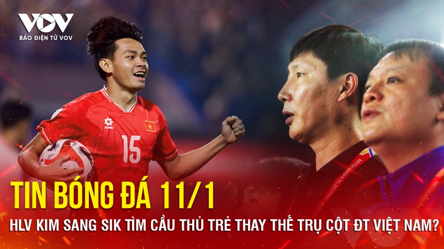 Tin bóng đá 11/1: HLV Kim Sang Sik tìm cầu thủ trẻ thay thế trụ cột ĐT Việt Nam?